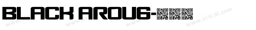 black Aroug字体转换 black Aroug字体转换